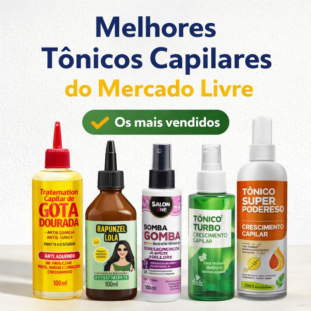 Os Melhores Tônicos Capilares do Mercado Livre